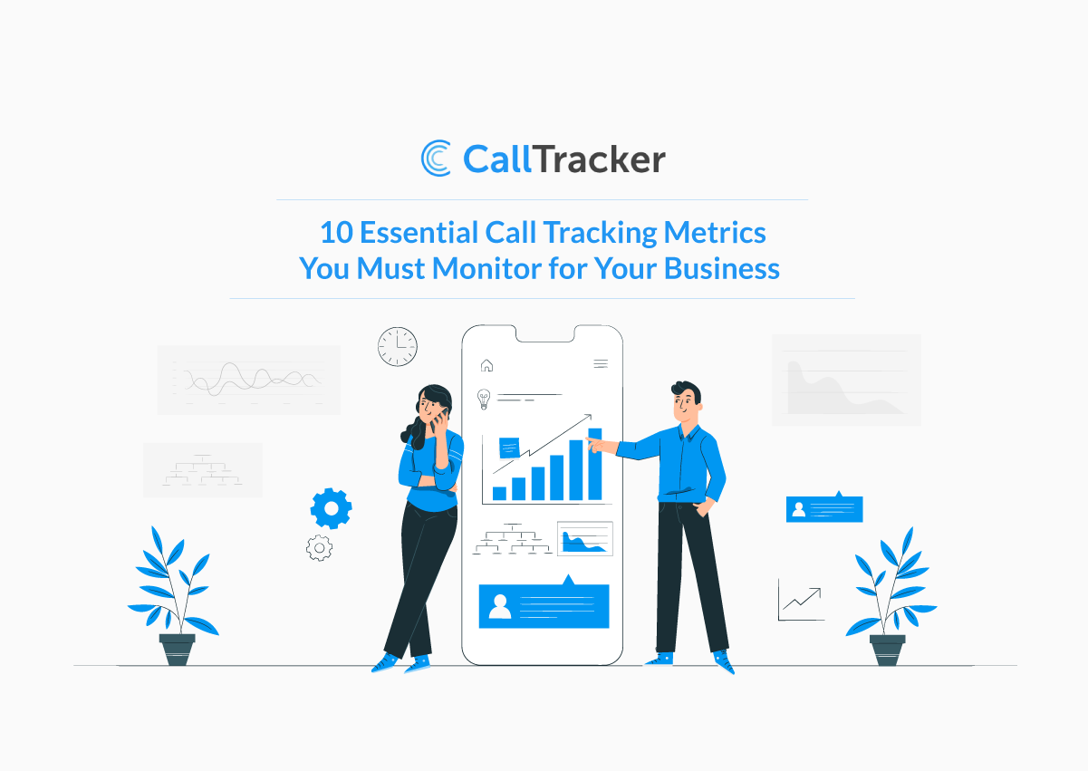 10 Essential Call Tracking Metrics You Must Monitor for Your Business