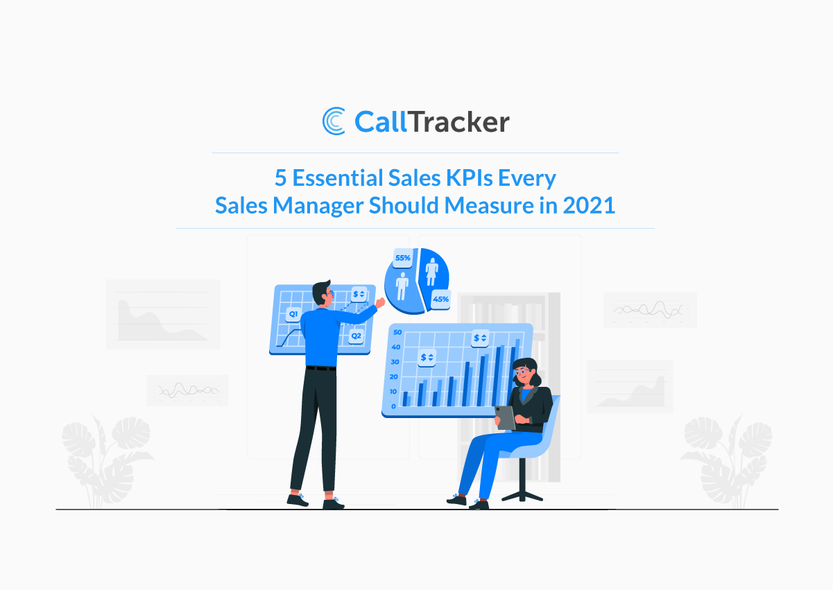 8 Essential Sales KPIs Every Sales Manager Should Measure in 2021
